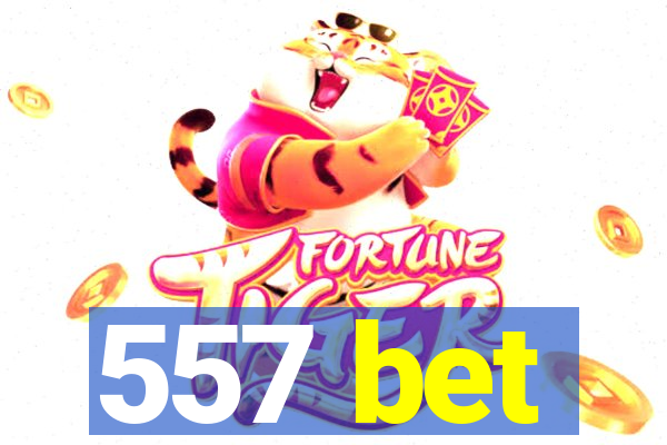 557 bet